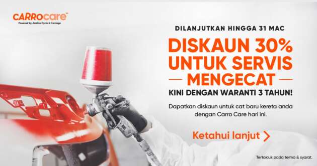 Promosi Carro Care sehingga 31 Mac – diskaun 30%, cat semula kereta anda bermula hanya RM2,100