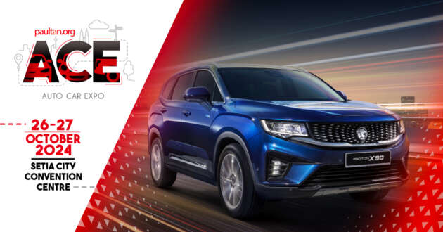 ACE 2024: New Proton X90 with cash rebate of up to RM3,000 plus 2-year free service worth RM2,175!